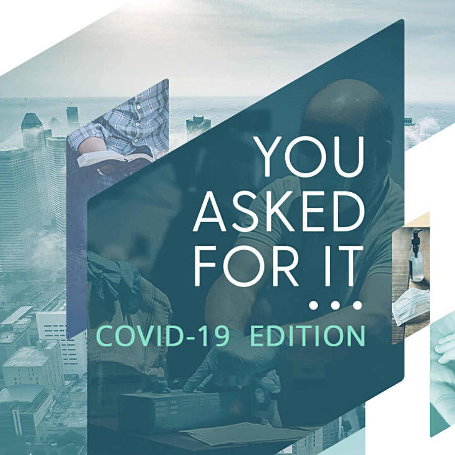 You Asked For It, COVID - 19 Edition