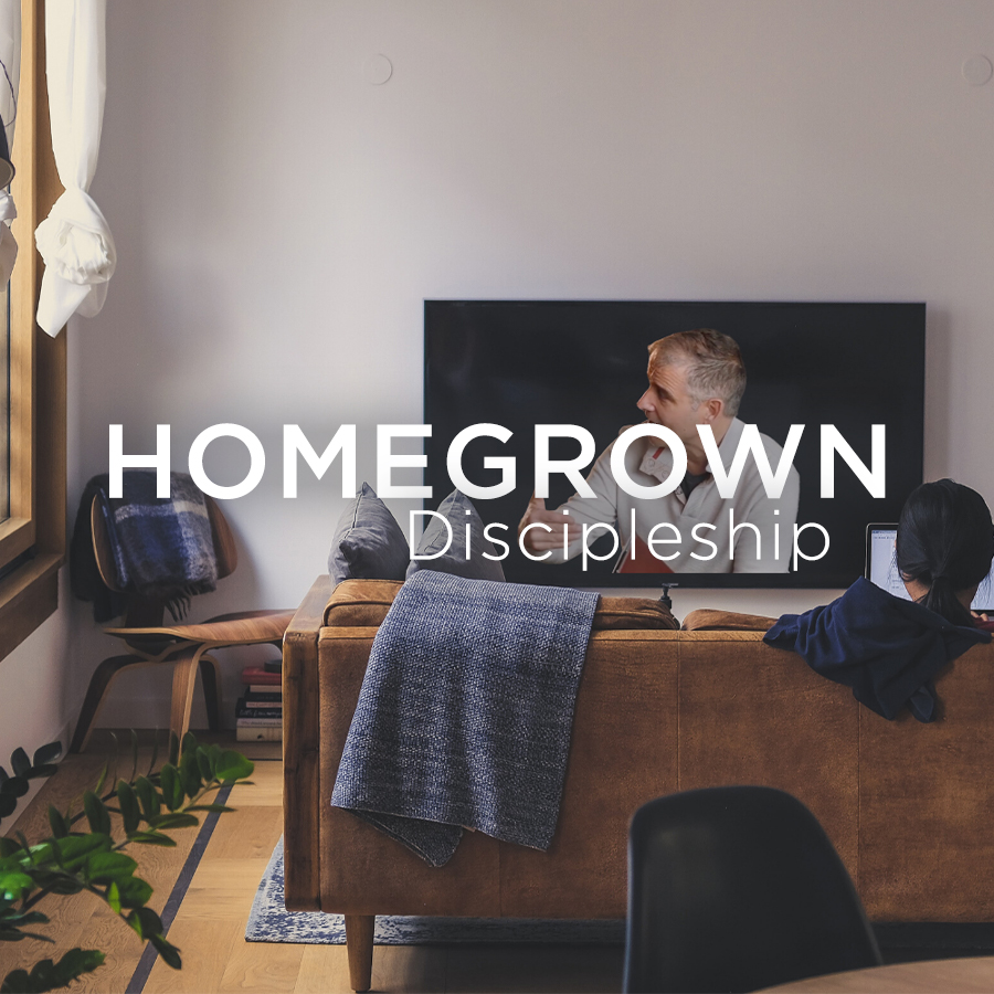 Homegrown Discipleship